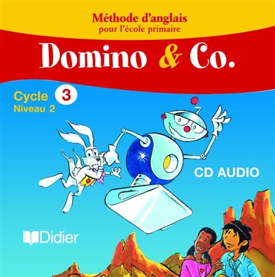 Domino & Co, cycle 3 niveau 2 : méthode d'anglais pour l'école primaire : CD audio