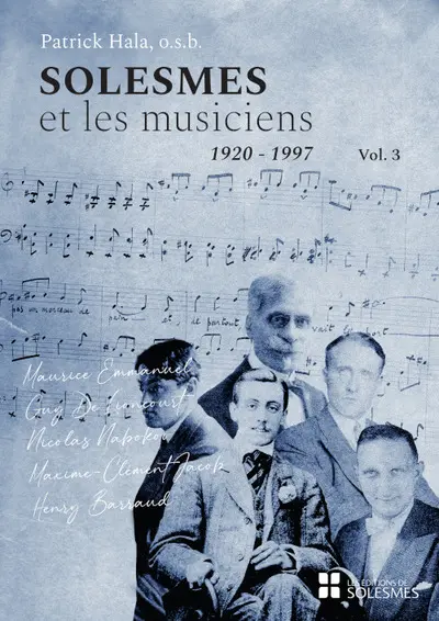 Solesmes et les musiciens. Vol. 3. 1920-1997