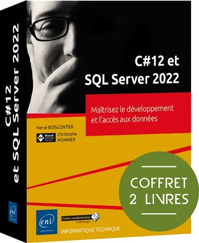 C# 12 et SQL Server 2022 : maîtrisez le développement et l'accès aux données : coffret 2 livres