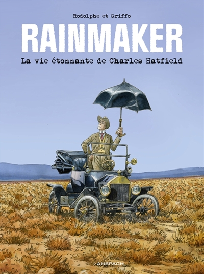 Rainmaker : la vie étonnante de Charles Hatfield