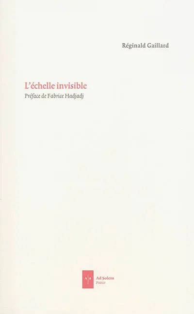 L'échelle invisible : poèmes