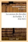 Les amours du chevalier de Faublas. T. 1 (Ed.1821)