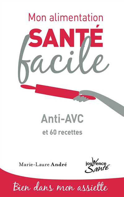 Anti-AVC : et 60 recettes