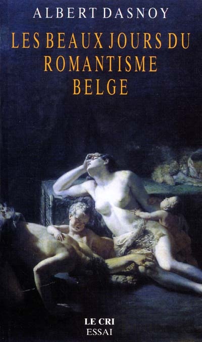 Les beaux jours du romantisme belge