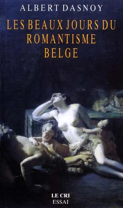 Les beaux jours du romantisme belge