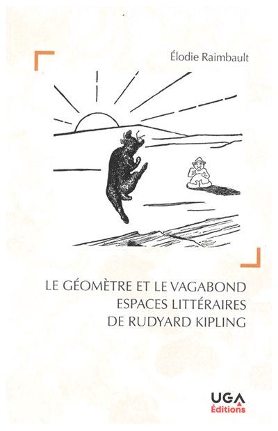le géomètre et le vagabond : espaces littéraires de rudyard kipling