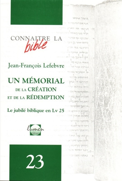 Un mémorial de la création et de la rédemption : le jubilé biblique en Lv 25