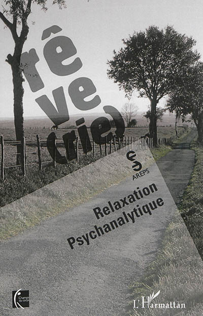 Rêve(rie) : relaxation psychanalytique