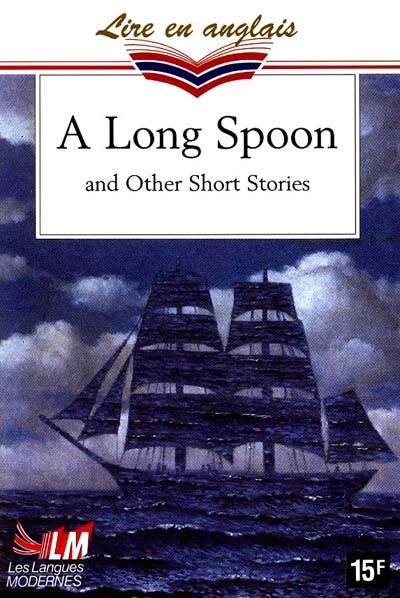 A Long spoon : and other short stories