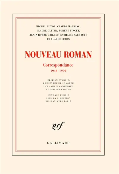 Nouveau roman : correspondance 1946-1999