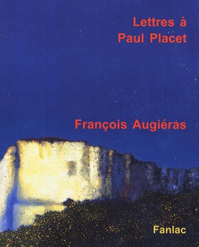 Lettres à Paul Placet : correspondance