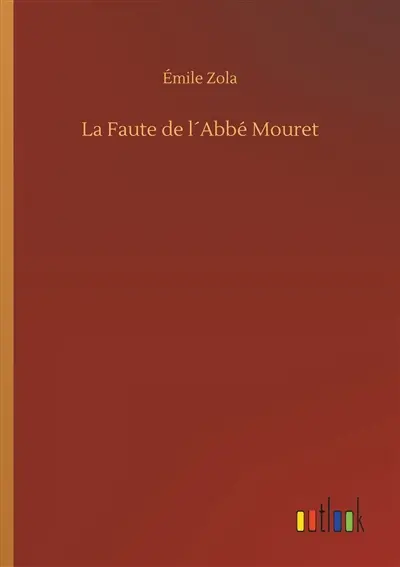 La Faute de l´Abbé Mouret