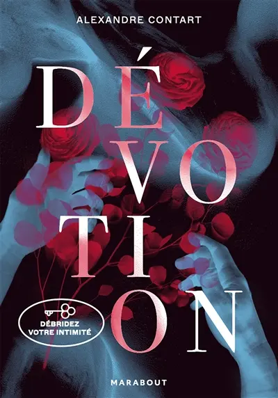 Dévotion : débridez votre intimité Dévotion : débridez votre intimité