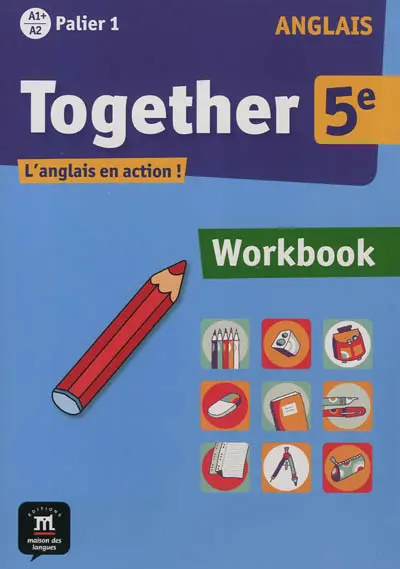 Together 5e : anglais A1+-A2 palier 1 : workbook