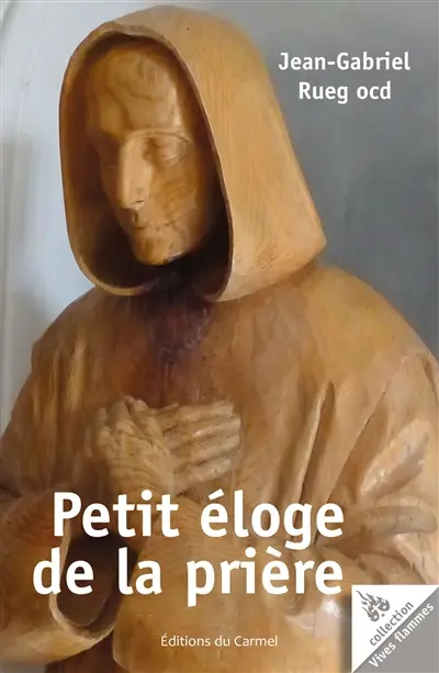 Petit éloge de la prière