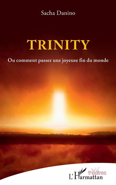 Trinity ou Comment passer une joyeuse fin du monde