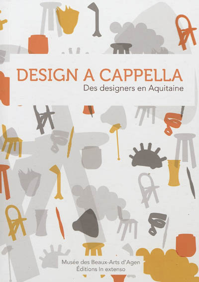 Design a cappella : des designers en Aquitaine