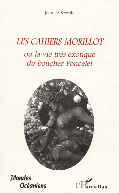 Les cahiers Morillot ou La vie très exotique du boucher Poncelet