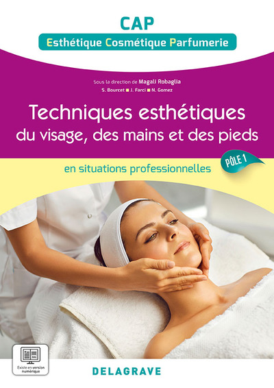 Techniques esthétiques du visage, des mains et des pieds, CAP esthétique cosmétique parfumerie, pôle 1