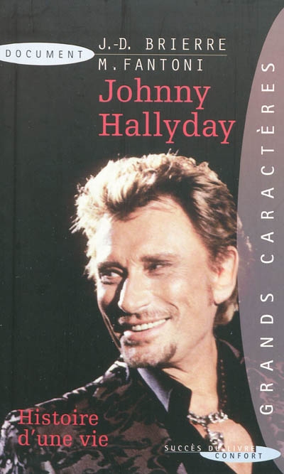 Johnny Hallyday : histoire d'une vie