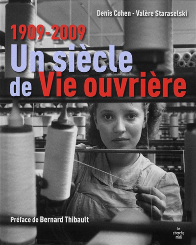 Un siècle de Vie ouvrière : 1909-2009