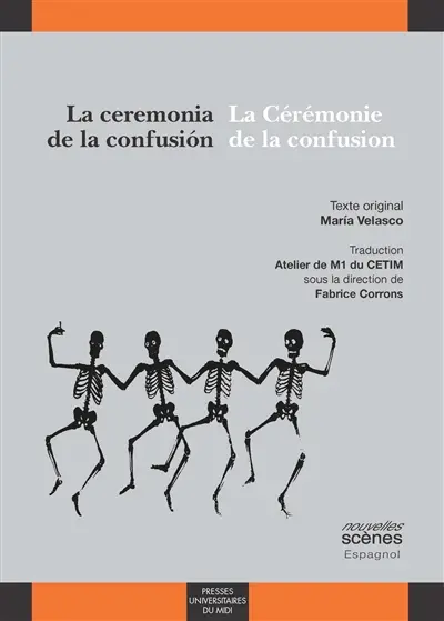 La ceremonia de la confusion. La cérémonie de la confusion