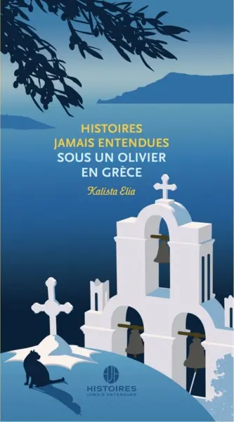 Histoires jamais entendues sous un olivier en Grèce