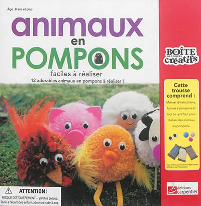 Animaux en pompons : faciles à réaliser : 12 adorables animaux en pompons à réaliser !