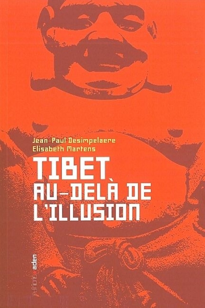 Tibet : au-delà de l'illusion