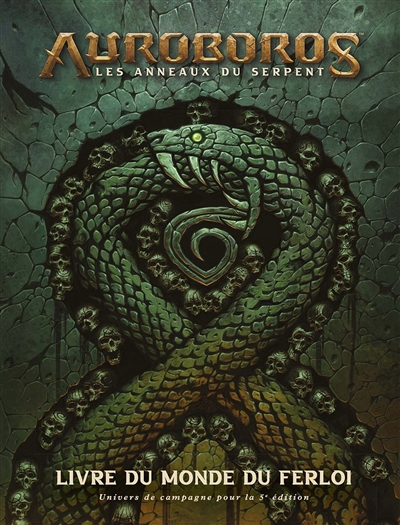 Auroboros : les anneaux du serpent : livre du monde du Ferloi