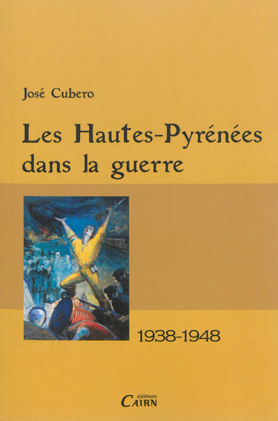 Les Hautes-Pyrénées dans la guerre, 1938-1948