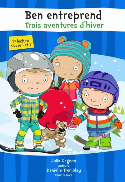 Ben entreprend : trois aventures d'hiver
