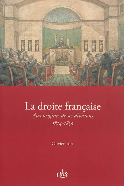 La droite française : aux origines de ses divisions (1814-1830)