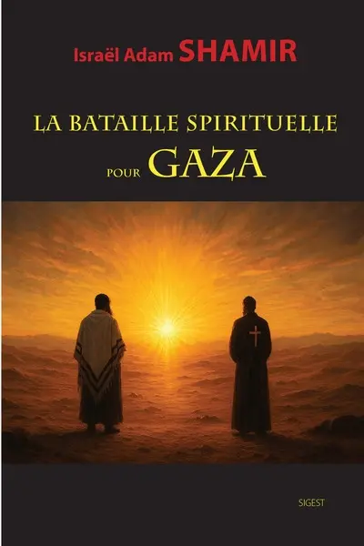 La bataille spirituelle pour Gaza