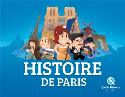 Histoire de Paris - Collection Quelle Histoire