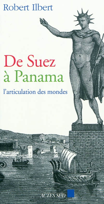 De Suez à Panama : l'articulation des mondes : essai