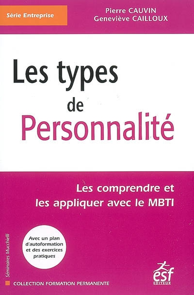 Les types de personnalité : les comprendre et les appliquer avec le MBTI (indicateur typologique de Myers-Briggs)