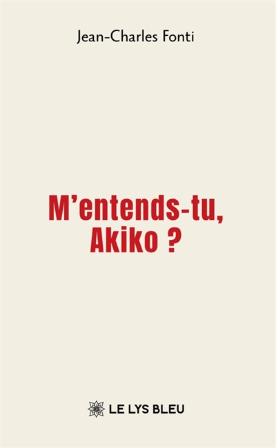 M'entends-tu, Akiko ?