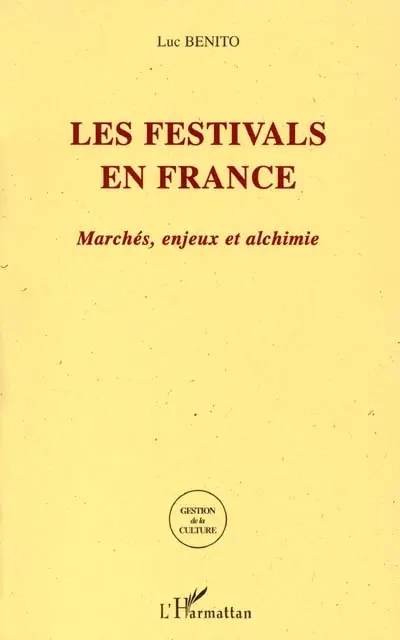 Les festivals en France : marchés, enjeux et alchimie