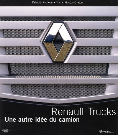 Renault Trucks : une autre idée du camion