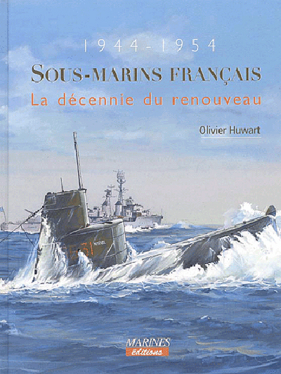 Sous-marins français : le renouveau de l'après-guerre