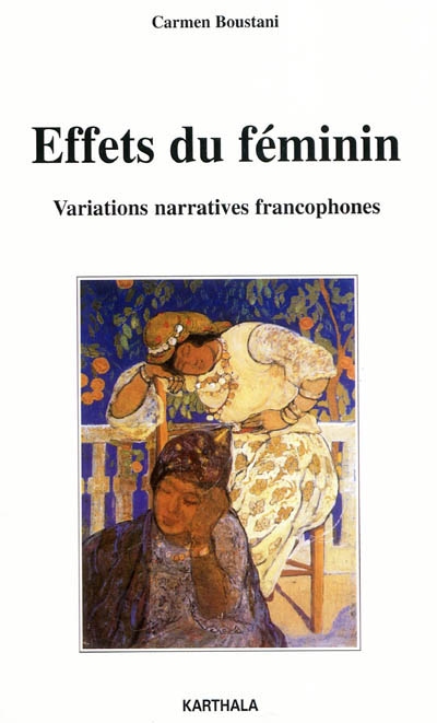 Effets du féminin : variations narratives francophones