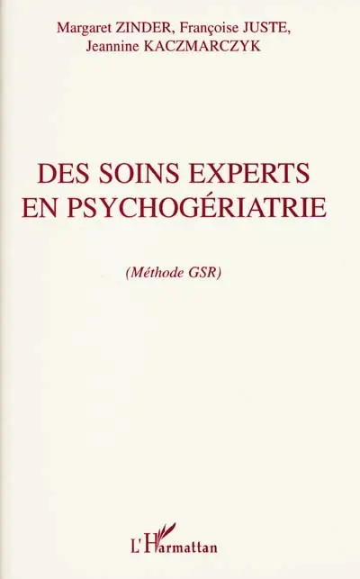 Des soins experts en psychogériatrie : méthode GSR