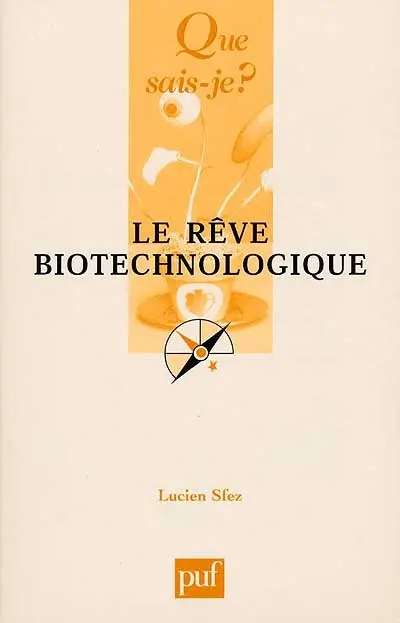 Le rêve biotechnologique