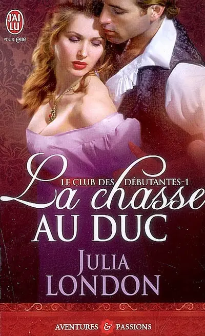 Le club des débutantes. Vol. 1. La chasse au duc