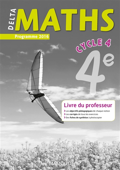 Delta maths 4e cycle 4 : livre du professeur : programme 2016