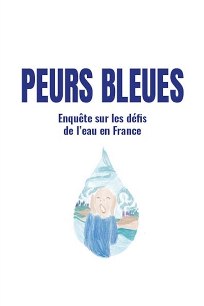 Peurs bleues : Enquête sur...