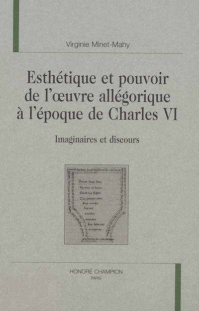 Esthétique et pouvoir de l'oeuvre allégorique à l'époque de Charles VI : imaginaires et discours