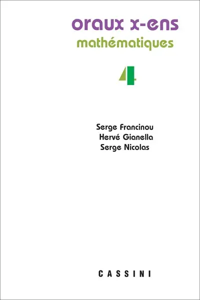 Exercices de mathématiques des oraux de l'Ecole polytechnique et des écoles normales supérieures. Vol. 4