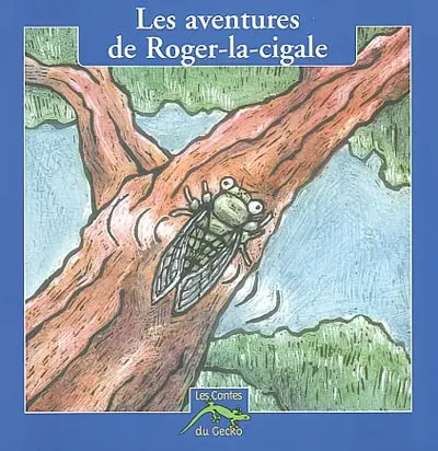 Les aventures de Roger-la-cigale